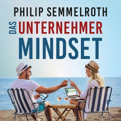Das Unternehmer-Mindset (MP3-Download) - Semmelroth, Philip