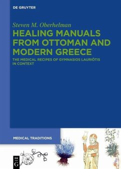 Healing Manuals from Ottoman and Modern Greece (eBook, PDF) - Oberhelman, Steven M.