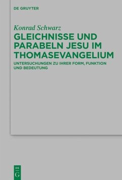 Gleichnisse und Parabeln Jesu im Thomasevangelium (eBook, PDF) - Schwarz, Konrad