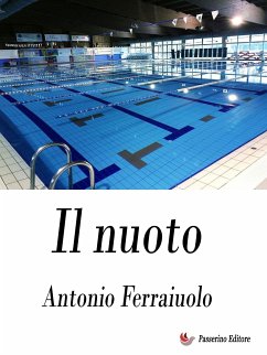 Il nuoto (eBook, ePUB) - Ferraiuolo, Antonio