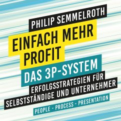 Einfach mehr Profit: Das 3P-System (MP3-Download) - Semmelroth, Philip