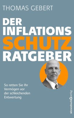 Der Inflationsschutzratgeber (eBook, ePUB) - Gebert, Thomas