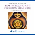 Guided Meditations to Support a Healthy Pregnancy & Successful Childbirth (MP3-Download)
