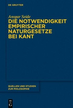 Die Notwendigkeit empirischer Naturgesetze bei Kant (eBook, PDF) - Seide, Ansgar Die Notwendigkeit empirischer Naturgesetze bei Kant (eBook, PDF) - Seide, Ansgar
