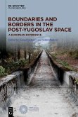 Boundaries and Borders in the Post-Yugoslav Space (eBook, PDF)