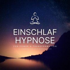 Einschlafhypnose für Power & Transformation (MP3-Download) - Zentrum für Hypnosetherapie
