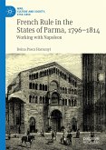 French Rule in the States of Parma, 1796-1814 (eBook, PDF)