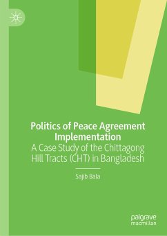 Politics of Peace Agreement Implementation (eBook, PDF) - Bala, Sajib