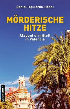 Mörderische Hitze (eBook, ePUB) - Izquierdo-Hänni, Daniel