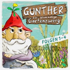 Gunther, der grummelige Gartenzwerg, Folge 1-4 (MP3-Download) - Schwab, Bona; Schwab, Sebastian