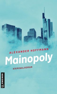 Mainopoly (eBook, PDF) - Hoffmann, Alexander