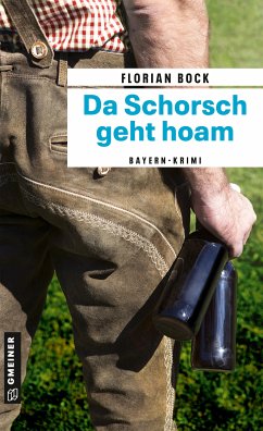 Da Schorsch geht hoam (eBook, ePUB) - Bock, Florian