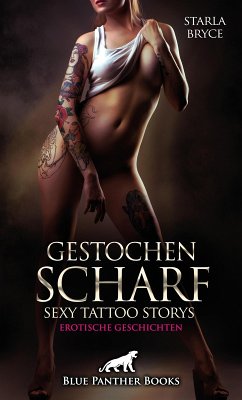 Cover Gestochen scharf - Sexy Tattoo Storys   Erotische Geschichten (eBook, PDF)