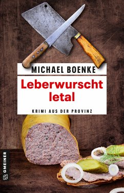 Leberwurscht letal (eBook, ePUB) - Boenke, Michael