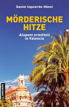 Mörderische Hitze (eBook, PDF) - Izquierdo-Hänni, Daniel