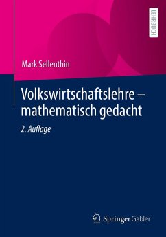 Volkswirtschaftslehre - mathematisch gedacht (eBook, PDF) - Sellenthin, Mark