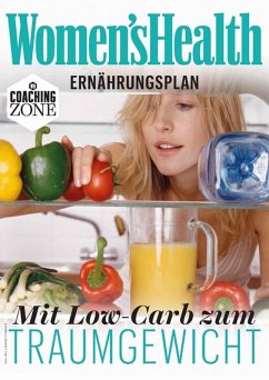 WOMEN'S HEALTH Ernährungsplan: Mit Low-Carb zum Traumgewicht (eBook, ePUB) - Women`s Health