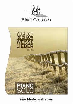 Weisse Lieder, Op. 48 (eBook, ePUB)
