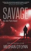 Savage: A Gritty Hardboiled Serial Killer Thriller (Ash Park, #11) (eBook, ePUB)