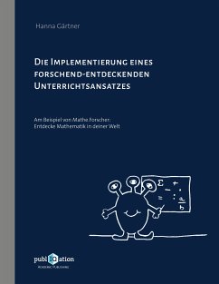 Die Implementierung eines forschend-entdeckenden Unterrichtsansatzes (eBook, PDF) - Gärtner, Hanna