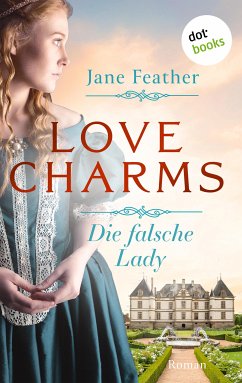 Die falsche Lady / Love Charms Bd.3 (eBook, ePUB) - Feather, Jane