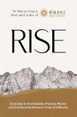 RISE - Sixty Days to Unshakeable, Physical, Mental and Emotional Resilience in Times of Difficulty (eBook, ePUB)