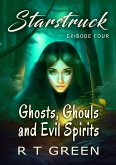 Starstruck: Episode 4, Ghosts, Ghouls and Evil Spirits, New Edition (eBook, ePUB)