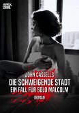 DIE SCHWEIGENDE STADT - EIN FALL FÜR SOLO MALCOLM (eBook, ePUB)