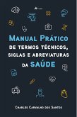 Manual prático de termos técnicos, siglas e abreviaturas da saúde (eBook, ePUB)