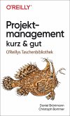 Projektmanagement kurz & gut (eBook, PDF)
