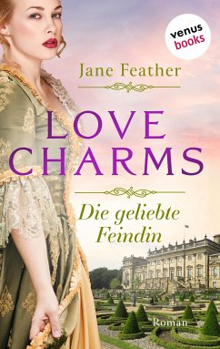 Die geliebte Feindin / Love Charms Bd.2 (eBook, ePUB) - Feather, Jane