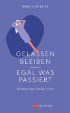 Gelassen bleiben - egal was passiert   (Mängelexemplar)