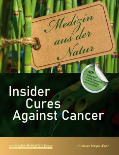 Insider Cures Against Cancer (4th Edition 2021) - Meyer-Esch, Christian