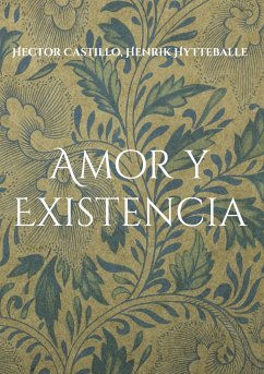 Amor y Existencia - Castillo, Hector;Hytteballe, Henrik