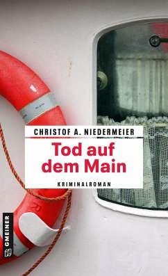 Tod auf dem Main - Niedermeier, Christof A.
