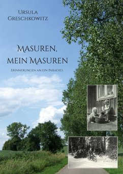 Masuren, mein Masuren - Greschkowitz, Ursula