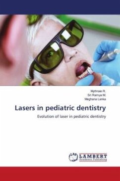 Lasers in pediatric dentistry - R., Mythraie;M., Sri Ramya;Lanka, Meghana
