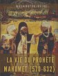 La vie du prophète Mahomet (570-632) - Bild 1
