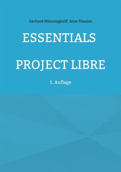Essentials Project Libre - Münninghoff, Gerhard;Tönnies, Arne