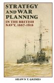 Strategy and War Planning in the British Navy, 1887-1918 (eBook, PDF)