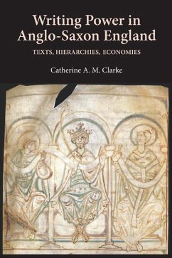 Writing Power in Anglo-Saxon England (eBook, PDF) - Clarke, Catherine A M