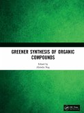 Greener Synthesis of Organic Compounds (eBook, ePUB)