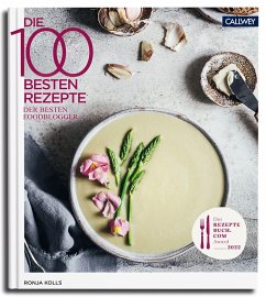 Die 100 besten Rezepte der besten Foodblogger 2022 (eBook, ePUB) - Kolls, Ronja