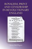 Royalism, Print and Censorship in Revolutionary England (eBook, PDF)