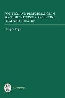 Cover Politics and Performance in Post-Dictatorship Argentine Film and Theatre (eBook, PDF)