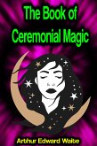 The Book of Ceremonial Magic (eBook, ePUB)