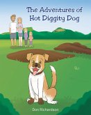 The Adventures of Hot Diggity Dog (eBook, ePUB)