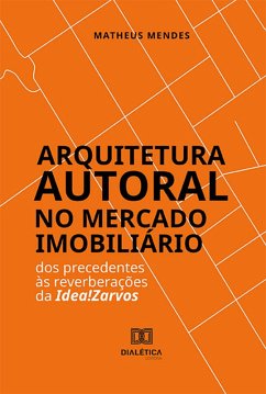 Arquitetura Autoral no Mercado Imobiliário (eBook, ePUB) - Mendes, Matheus