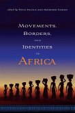 Movements, Borders, and Identities in Africa (eBook, PDF)