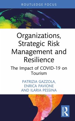 Organizations, Strategic Risk Management and Resilience (eBook, ePUB) - Gazzola, Patrizia; Pavione, Enrica; Pessina, Ilaria